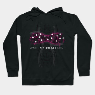 Livin' My Breast Life Hoodie